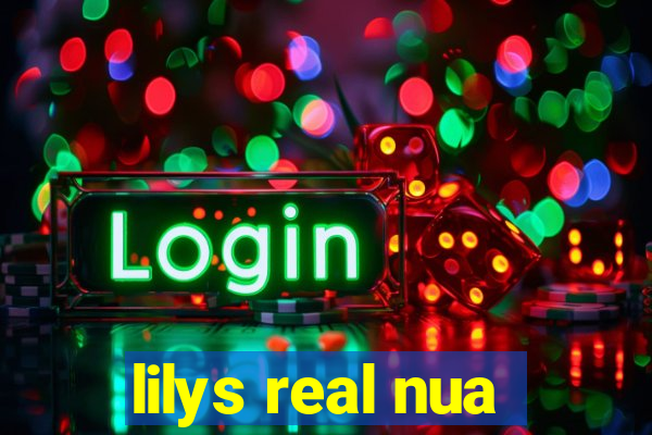 lilys real nua